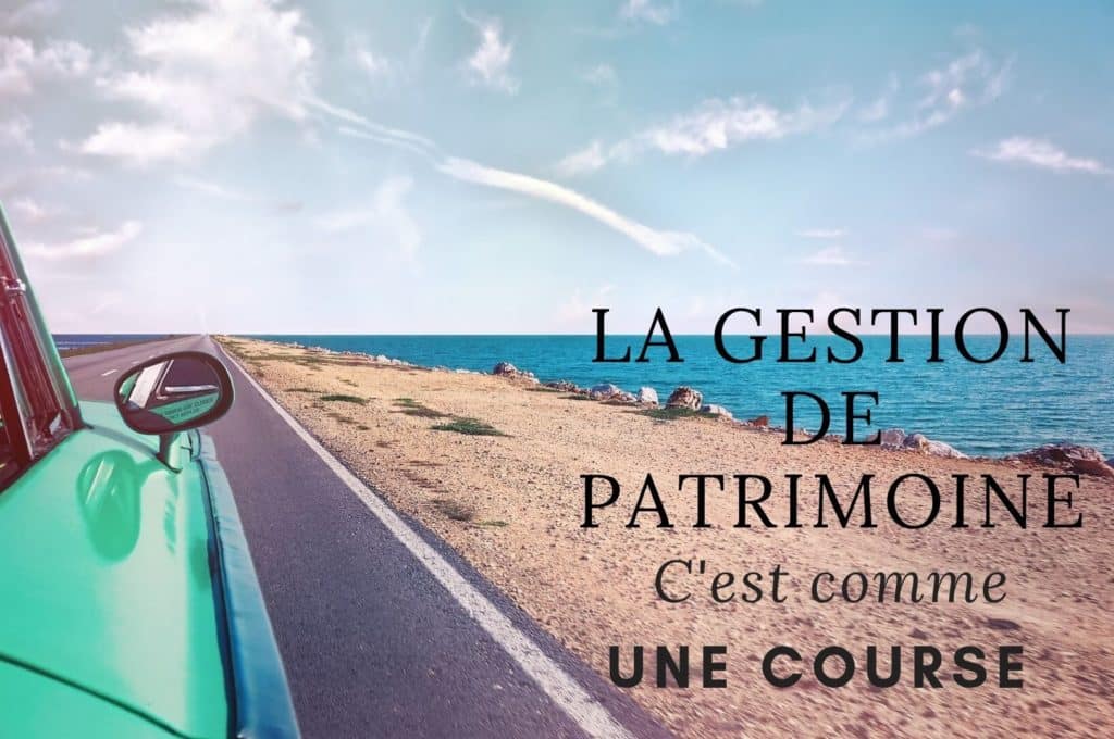 La gestion de patrimoine c'est comme une course