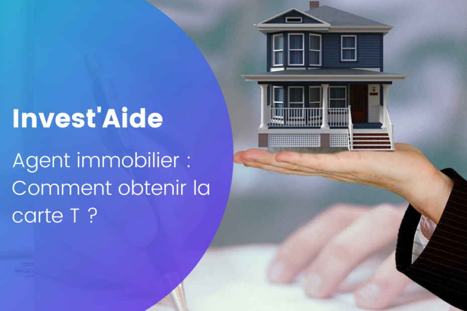 Agent immobilier : comment obtenir la carte T